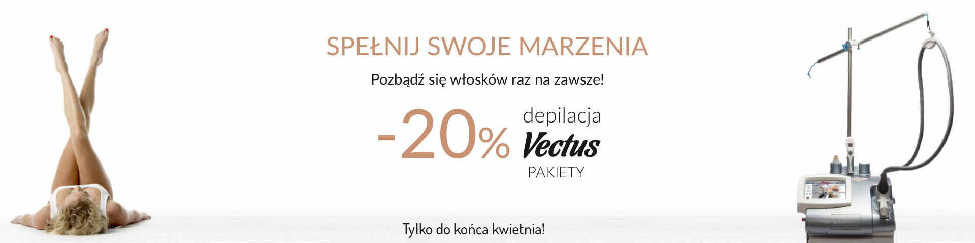Depilacja laserowa Vectus - promocja w kwietniu 2026